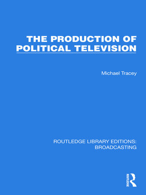 cover image of The Production of Political Television